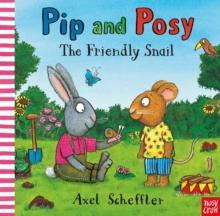 Pip And Posy: The Friendly Snail