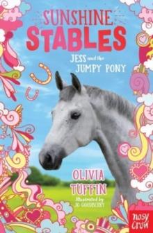 Sunshine Stables: Jess and the Jumpy Pony