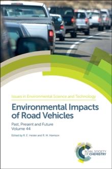 Environmental Impacts of Road Vehicles : Past, Present and Future