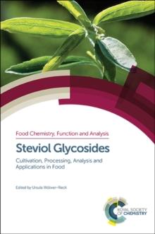 Steviol Glycosides : Cultivation, Processing, Analysis and Applications in Food