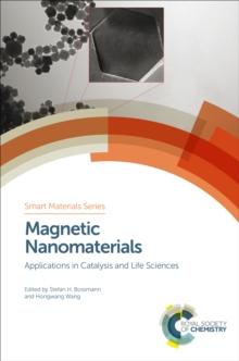 Magnetic Nanomaterials : Applications in Catalysis and Life Sciences