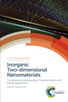 Inorganic Two-dimensional Nanomaterials : Fundamental Understanding, Characterizations and Energy Applications