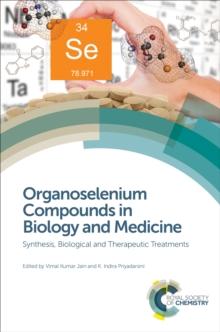 Organoselenium Compounds in Biology and Medicine : Synthesis, Biological and Therapeutic Treatments