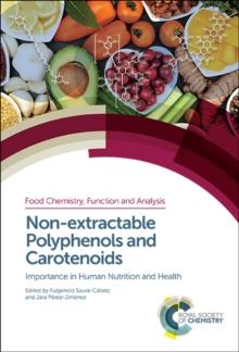 Non-extractable Polyphenols and Carotenoids : Importance in Human Nutrition and Health