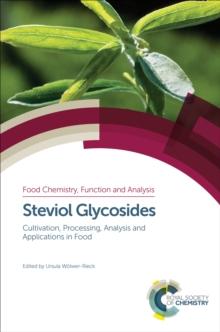 Steviol Glycosides : Cultivation, Processing, Analysis and Applications in Food