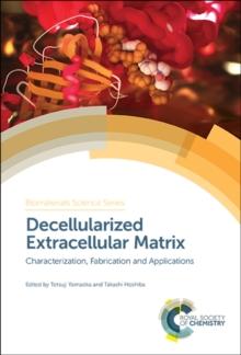 Decellularized Extracellular Matrix : Characterization, Fabrication and Applications