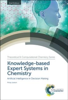 Knowledge-based Expert Systems in Chemistry : Artificial Intelligence in Decision Making