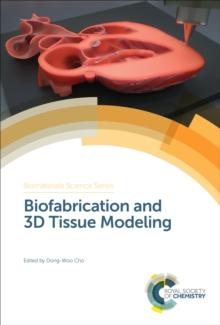 Biofabrication and 3D Tissue Modeling