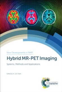 Hybrid MR-PET Imaging : Systems, Methods and Applications