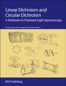 Linear Dichroism and Circular Dichroism : A Textbook on Polarized-Light Spectroscopy