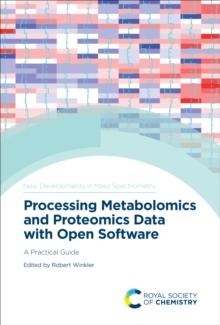 Processing Metabolomics and Proteomics Data with Open Software : A Practical Guide