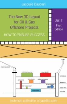 The New 3D Layout for Oil & Gas Offshore Projects : How to ensure success