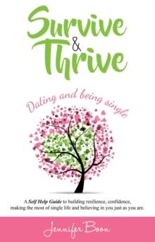 Survive and Thrive: Dating and Being Single