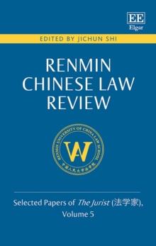 Renmin Chinese Law Review : Selected Papers of The Jurist (???), Volume 5