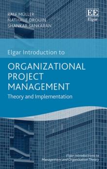 Organizational Project Management : Theory and Implementation