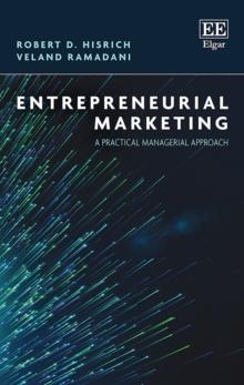 Entrepreneurial Marketing : A Practical Managerial Approach