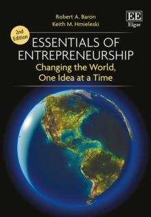 Essentials of Entrepreneurship Second Edition : Changing the World, One Idea at a Time