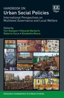 Handbook on Urban Social Policies : International Perspectives on Multilevel Governance and Local Welfare