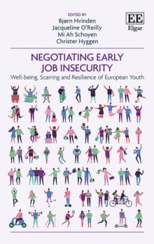 Negotiating Early Job Insecurity : Well-being, Scarring and Resilience of European Youth