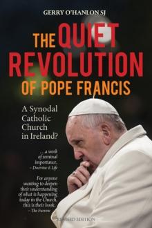 The Quiet Revolution of Pope Francis : A Synodal Catholic Church in Ireland?