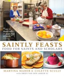 Saintly Feasts : Food for Saints and Scholars