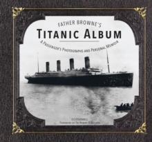 Father Browne's Titanic Album