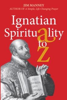 Ignatian Spirituality A-Z