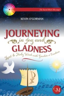 Journeying in Joy and Gladness : Lent & Holy Week with Gaudete et Exsultate