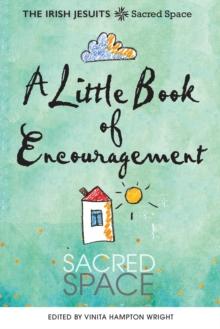 Sacred Space: A Little Book of Encouragement