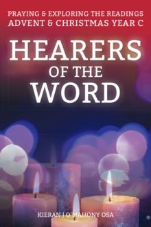 Hearers of the Word : Praying and exploring the readings for Advent and Christmas, Year C