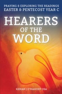 Hearers of the Word : Praying and Exploring the Readings for Easter and Pentecost Year C