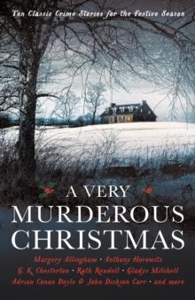 A Very Murderous Christmas : Ten Classic Crime Stories for the Festive Season