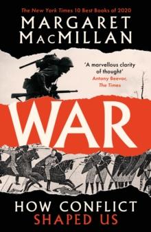 War : How Conflict Shaped Us