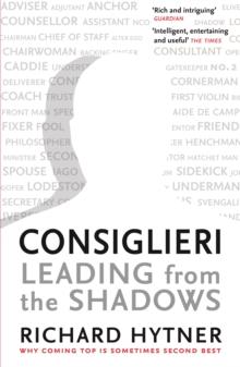 Consiglieri - Leading from the Shadows : Why Coming Top Is Sometimes Second Best