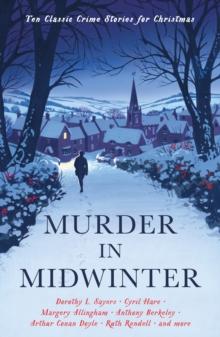 Murder in Midwinter : Ten Classic Crime Stories for Christmas