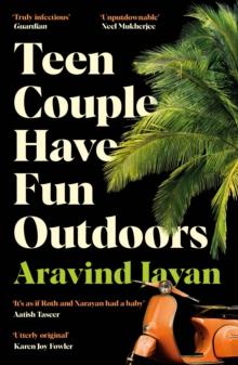 Teen Couple Have Fun Outdoors : Shortlisted for the 2023 Bollinger Everyman Wodehouse Prize for Comic Fiction