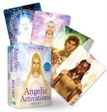 Angelic Activations Oracle : A 44-Card Deck and Guidebook