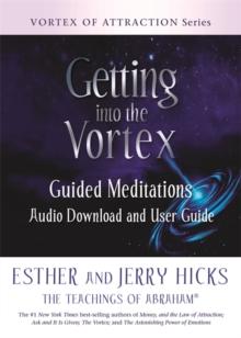 Getting into the Vortex : Guided Meditations Audio Download and User Guide