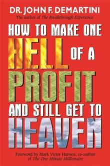 How To Make One Hell Of A Profit And Still Get To Heaven