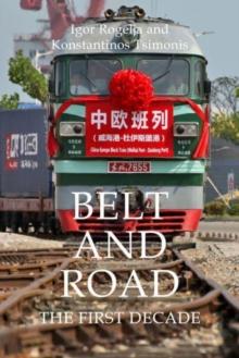 Belt and Road : The First Decade