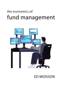 The Economics of Fund Management