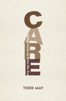 Care : Reflections on Who We Are