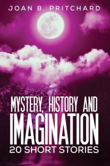 Mystery, History and Imagination