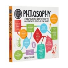 A Degree in a Book: Philosophy : Everything You Need to Know to Master the Subject - in One Book!