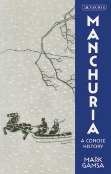 Manchuria : A Concise History