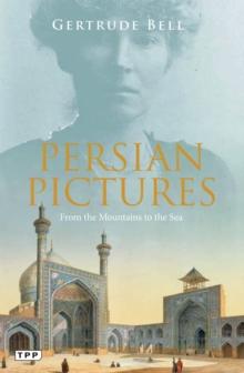 Persian Pictures : From the Mountains to the Sea