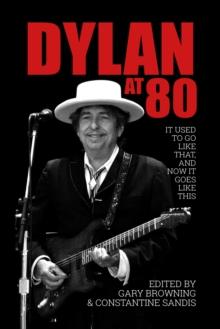 Dylan at 80 : It used to go like that, and now it goes like this