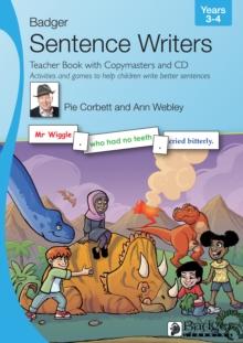 Sentence Writers Teacher Book with Copymasters and CD: Years 3-4 : Activities and Games to Help Children Write Better Sentences