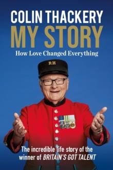 Colin Thackery   My Story : How Love Changed Everything   from the Winner of Britain's Got Talent