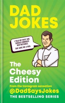 Dad Jokes: The Cheesy Edition : The perfect gift from the Instagram sensation @DadSaysJokes